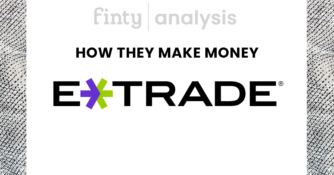 The E*TRADE business model - How do they make money?